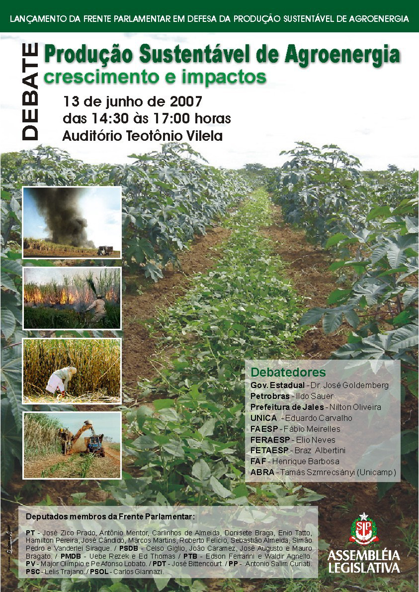 Cartaz do lanamento da Frente Parlamentar pelo Desenvolvimento Sustentvel da Agroenergia<a style='float:right;color:#ccc' href='https://www3.al.sp.gov.br/repositorio/noticia/03-2008/Zico Prado cartaz Agroenergia.jpg' target=_blank><i class='bi bi-zoom-in'></i> Clique para ver a imagem </a>